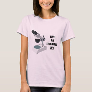 T-shirt Vivent une vie examinée (le microscope)