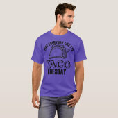 T-shirt Vivez Chaque Jour Comme Son aco Mardi Funny Party (Devant entier)