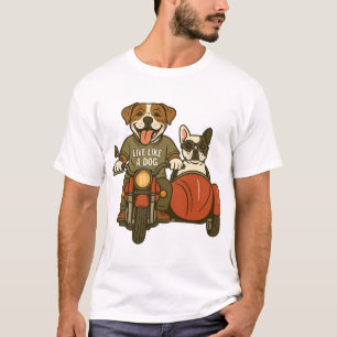 T-shirt Vivez comme une Moto de Chien