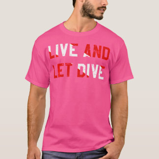 T-shirt Vivez Et Laissez Plonger Plongée Plongée Plongée P
