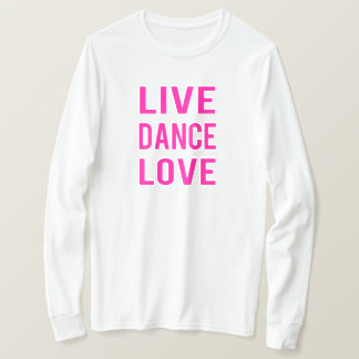 T-shirt Vivez la danse, l'amour