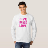 T-shirt Vivez la danse, l'amour (Devant entier)