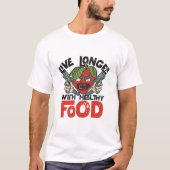 T-shirt Vivez plus longtemps avec des aliments sains" Dess (Devant)