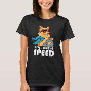 T-shirt Vivez Pour La Course De Vitesse Cat Motor Race