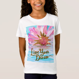 T-Shirt Vivez votre rêve - Rose Flower power