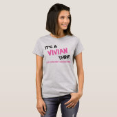 T-shirt Vivian chose que vous ne comprendriez pas nom (Devant entier)