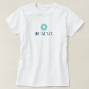 T-Shirt Vivre Aimer Enseigner