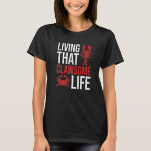 T-shirt Vivre Ce Citation De Vie Incroyable Pour Un Homard