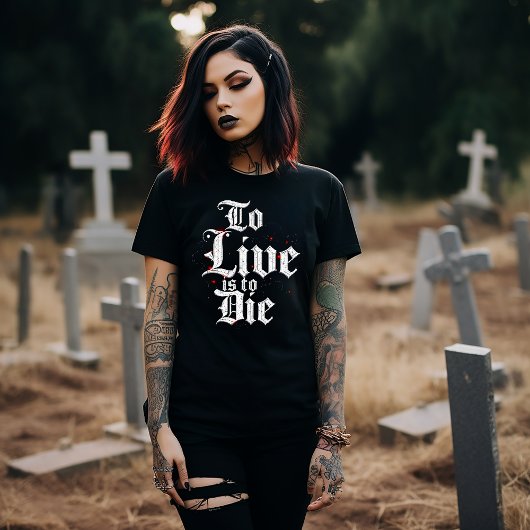 T-shirt Vivre c'est mourir