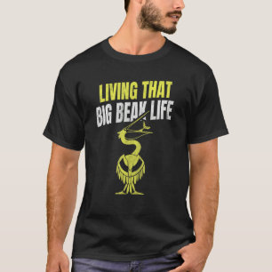 T-shirt Vivre Cette Grosse Citation De La Vie De Beak Pour