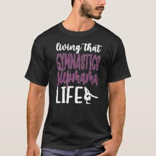 T-shirt Vivre Cette Gymnastique Stepmama Vie Gymnaste Step