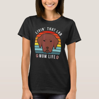 T-shirt Vivre Cette Maman Labrador Chocolat Drôle Retrieve
