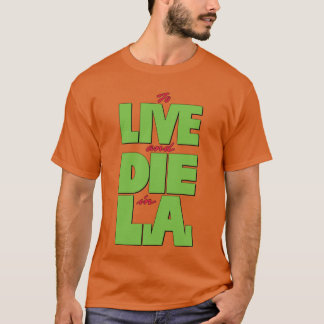 T-shirt Vivre et mourir à LA