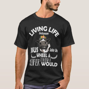 T-shirt Vivre La Vie Quelque Part Jésus Prend La Roue Drôl
