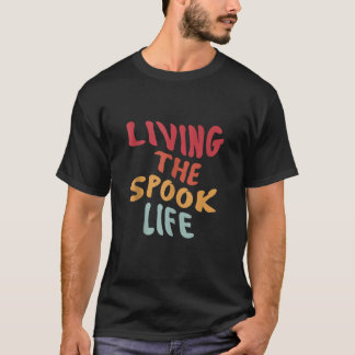 T-shirt Vivre La Vie Spook Drôle Éffrayant Fantôme Bait De