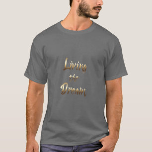 T-shirt Vivre Le Rêve Inspirer La Typographie De L'Or