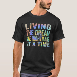 T-shirt Vivre Le Rêve Un Nightmare À La Fois Tie Dye