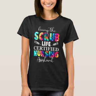 T-shirt Vivre Le Scrubs Life Certified Nursing Assistant