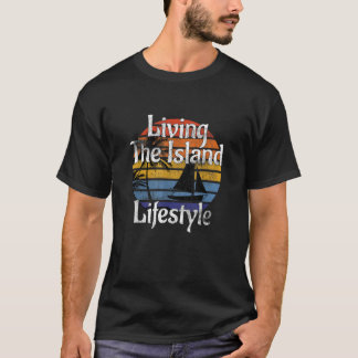 T-shirt VIVRE L'ÎLE MODE DE VIE T Shirt