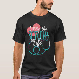 T-shirt Vivre L'Infirmière Scrub Life