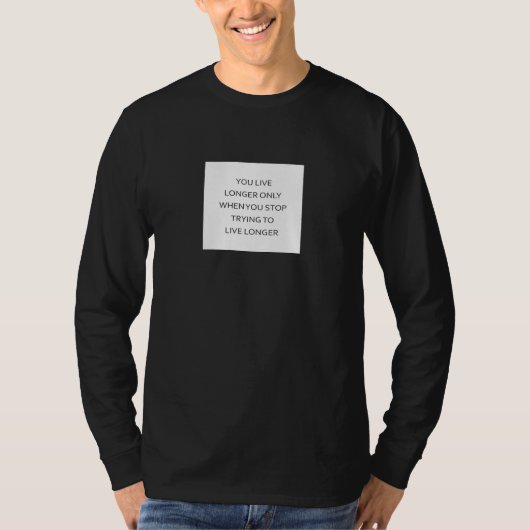 T-shirt Vivre plus longtemps en vivant librement (Devant)