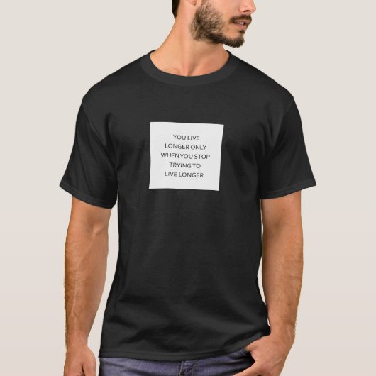 T-shirt Vivre plus longtemps en vivant librement (Devant)