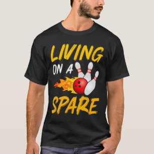 T-shirt Vivre Sur Le Spare Bowling Pin Strike Joueur De Bo