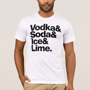 T-shirt Vodka et soude et glace et chaux. (lettrage foncé