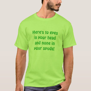 T-SHIRT "VOICI À DES YEUX DANS VOTRE TÊTE ET AUCUN DANS