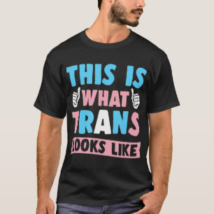 T-shirt Voici À Quoi Ressemble La Trans Pour Un Don Trans