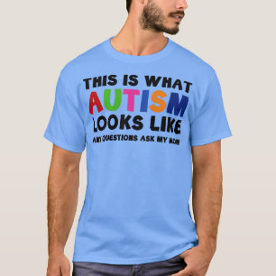 T-shirt Voici à quoi ressemble l'autisme