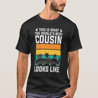 T-shirt Voici à quoi ressemble le meilleur cousin du monde