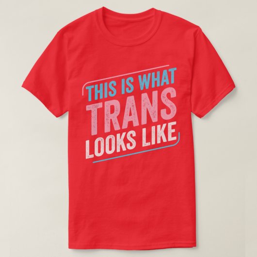 T-shirt Voici à quoi ressemble Trans Pride Transgen (Design devant)