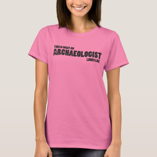 T-shirt "Voici à quoi ressemble un archéologue" (Devant)