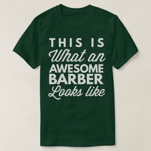 T-shirt Voici à quoi ressemble un barbier génial (Design devant)