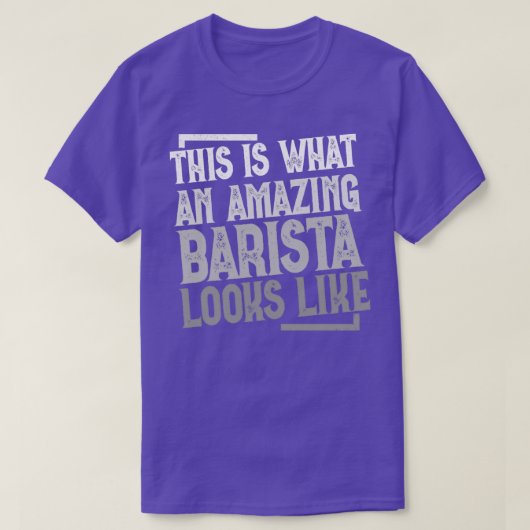 T-shirt Voici à quoi ressemble un Barista Extraordinaire I (Design devant)