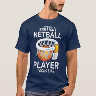T-shirt Voici à quoi ressemble un brillant joueur de netba