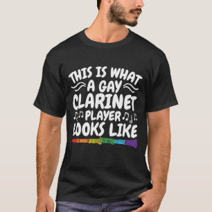 T-shirt Voici à quoi ressemble un Joueur gay Clarinet