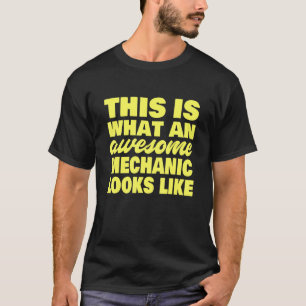 T-shirt Voici à quoi ressemble un mécanicien génial Mech