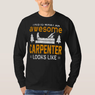 T-shirt Voici à quoi ressemble un menuisier génial