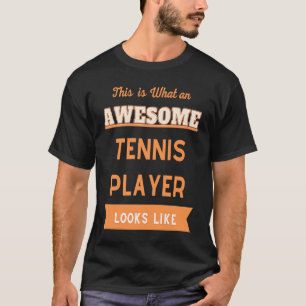 T-shirt Voici À Quoi Ressemble Un Super Joueur De Tennis