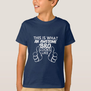 T-shirt Voici à quoi ressemble un superbe Bro - Garçons