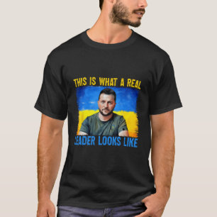 T-shirt Voici à quoi ressemble un vrai leader Volodymyr Ze