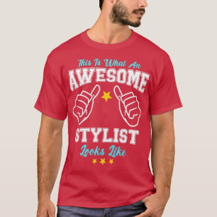 T-shirt Voici À Quoi Ressemble Une Styliste Étonnante 1