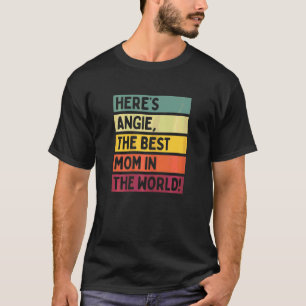 T-shirt Voici Angie, la meilleure maman du monde