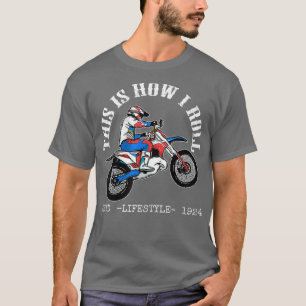T-shirt Voici comment i Roll Dirt Bikes Funny Dirt Bike MX