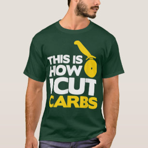 T-shirt Voici Comment J'Ai Coupé Carbs Pizza Lover Italien