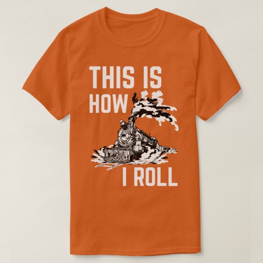 T-shirt Voici comment j'ai fait rouler 1 (Design devant)