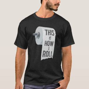 T-shirt Voici comment je marche Prank Toilet Papier Gag Pr