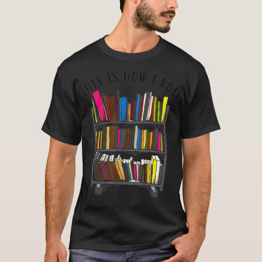 T-shirt Voici comment je roule Cool Love Reading Cadeau (Devant)
